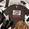 i speak fluent sarcasm